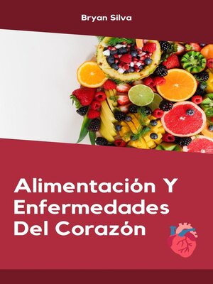 Alimentos Y Enfermedades Del Corazón - ebook